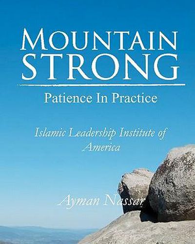 Cover image for Mountain Strong: Patience in Practice: For Muslim and Non-Muslim Pre-Teens