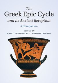 Cover image for The Greek Epic Cycle and its Ancient Reception: A Companion