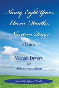 Cover image for Ninety-Eight Years, Eleven Months, Nineteen Days