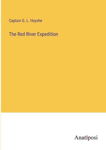 Cover image for The Red River Expedition