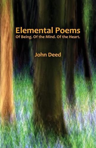 Cover image for Elemental Poems: Of Being. Of the Mind. Of the Heart.