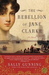 Cover image for The Rebellion of Jane Clarke