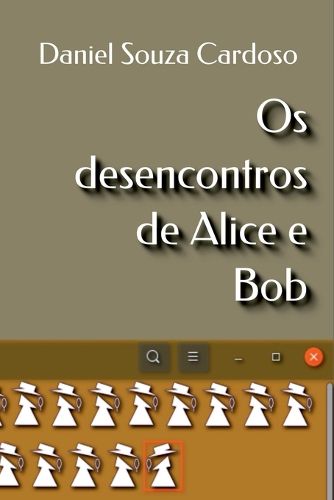 Cover image for Os Desencontros De Alice E Bob