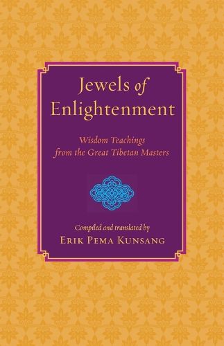 Jewels of Enlightenment: Wisdom Teachings from the Great Tibetan Masters
