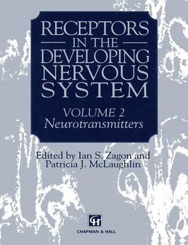 Cover image for Receptors in the Developing Nervous System: Neurotransmitters