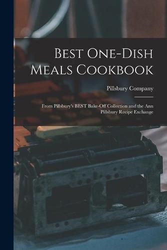 Cover image for Best One-dish Meals Cookbook: From Pillsbury's BEST Bake-off Collection and the Ann Pillsbury Recipe Exchange