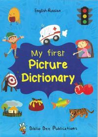 Cover image for My First Picture Dictionary English-Russian : Over 1000 Words (2016)