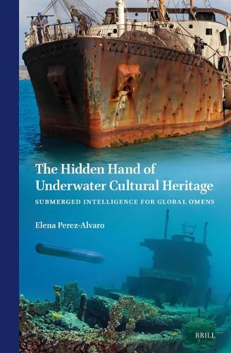 Cover image for The Hidden Hand of Underwater Cultural Heritage