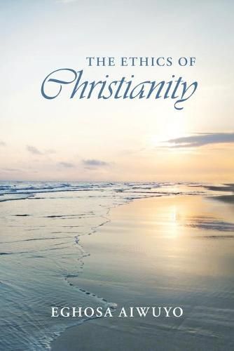 Cover image for The Ethics of Christianity