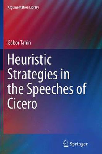 Cover image for Heuristic Strategies in the Speeches of Cicero