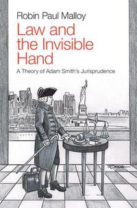 Cover image for Law and the Invisible Hand: A Theory of Adam Smith's Jurisprudence