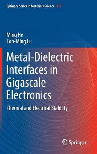 Metal-Dielectric Interfaces in Gigascale Electronics: Thermal and Electrical Stability