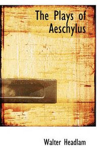 Cover image for The Plays of Aeschylus