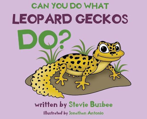 Cover image for Can You Do What Leopard Geckos Do?