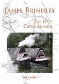 Cover image for James Brindley: The First Canal Builder