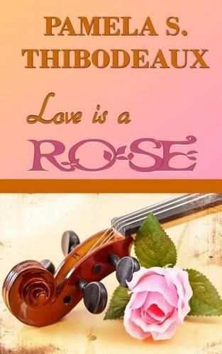 Cover image for Love is a Rose