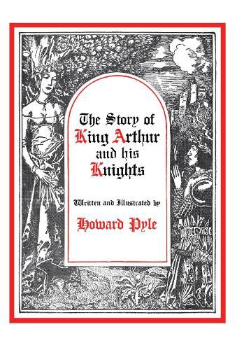 Cover image for The Story of King Arthur and His Knights