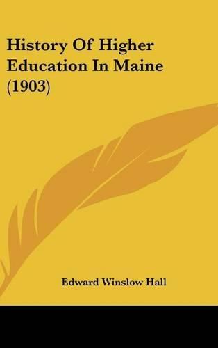 Cover image for History of Higher Education in Maine (1903)