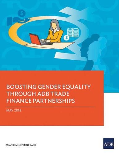Cover image for Boosting Gender Equality Through ADB Trade Finance Partnerships