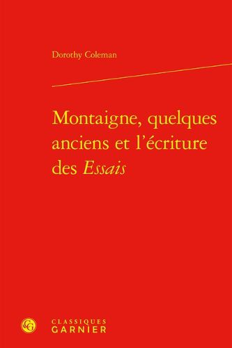 Cover image for Montaigne, Quelques Anciens Et l'Ecriture Des Essais