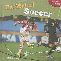 Cover image for The Math of Soccer