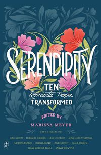 Cover image for Serendipity: Ten Romantic Tropes, Transformed