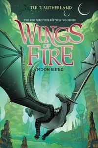 Cover image for Moon Rising (Wings of Fire #6): Volume 6