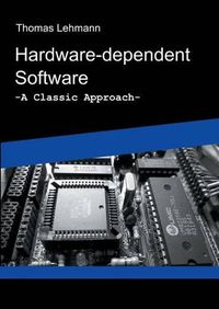 Cover image for Hardware-dependent Software: A Classical Approach