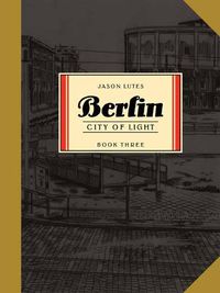 Cover image for Berlin Book Three: City of Light