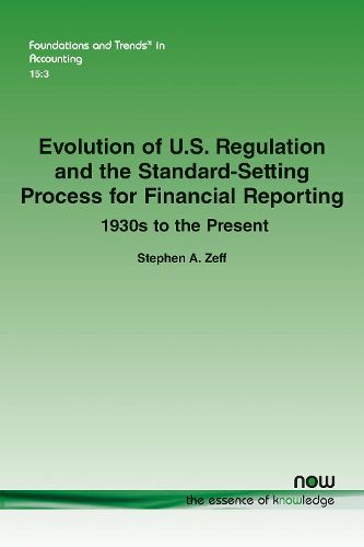 Cover image for Evolution of U.S. Regulation and the Standard-Setting Process for Financial Reporting: 1930s to the Present