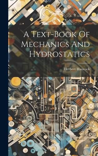 Cover image for A Text-book Of Mechanics And Hydrostatics