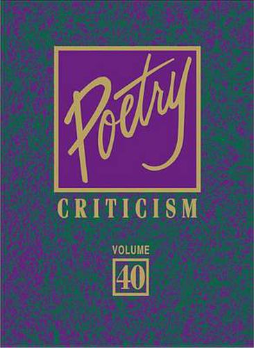 Cover image for Poetry Criticism: Excerpts from Criticism of the Works of the Most Significant Andwidely Studied Poets of World Literature