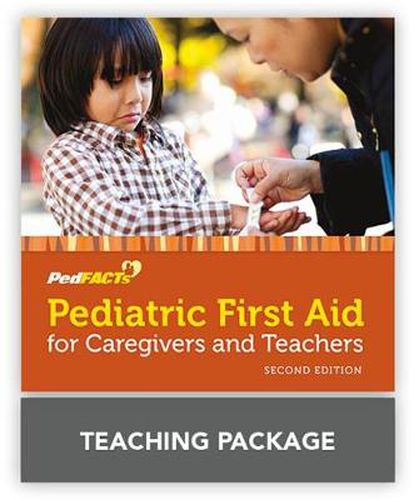 Pediatric First Aid For Caregivers And Teachers (Pedfacts) Pedfacts Teaching Package