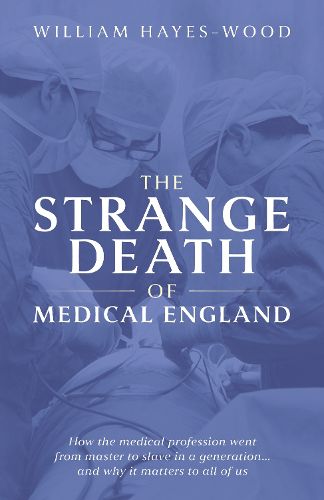 Cover image for The Strange Death of Medical England
