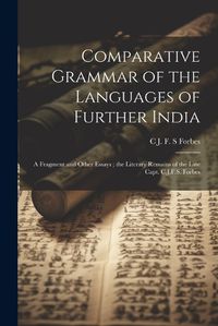 Cover image for Comparative Grammar of the Languages of Further India