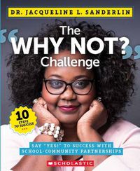 Cover image for The Why Not? Challenge: Say Yes! to Success with Community-School Partnerships