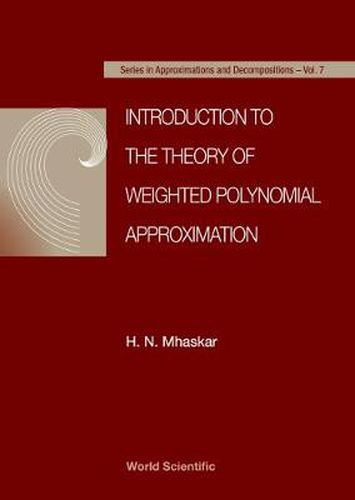 Cover image for Introduction To The Theory Of Weighted Polynomial Approximation