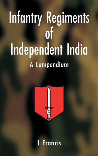 Cover image for Infantry Regiments of Independent India