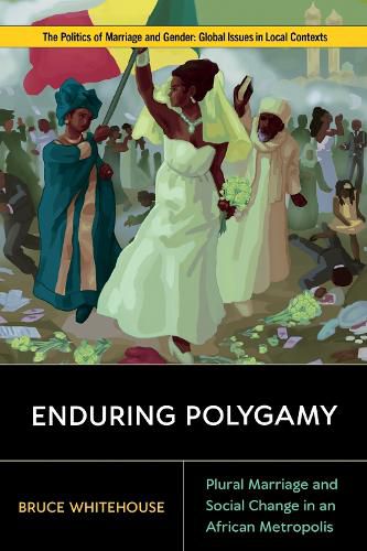 Cover image for Enduring Polygamy: Plural Marriage and Social Change in an African Metropolis