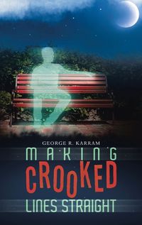 Cover image for Making Crooked Lines Straight