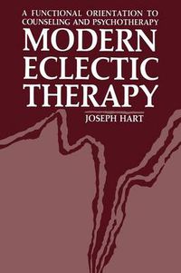 Cover image for Modern Eclectic Therapy: A Functional Orientation to Counseling and Psychotherapy: Including a Twelve-Month Manual for Therapists