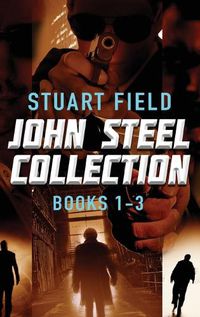 Cover image for John Steel Collection - Books 1-3