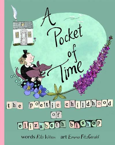A Pocket of Time: The Poetic Childhood of Elizabeth Bishop
