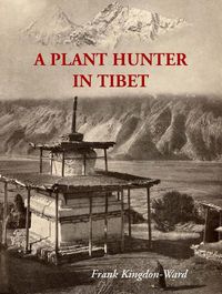 Cover image for A Plant Hunter in Tibet