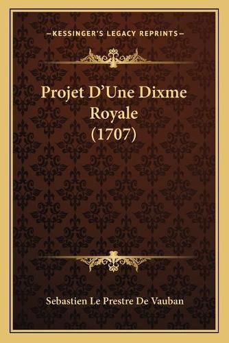 Projet D'Une Dixme Royale (1707)