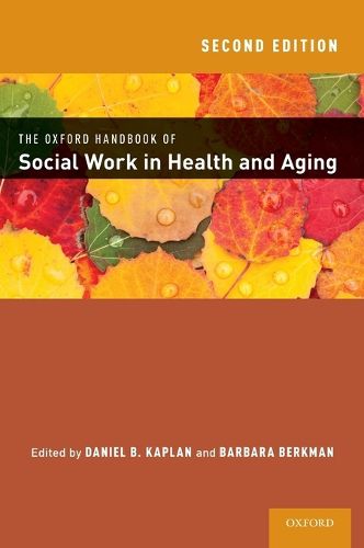 The Oxford Handbook of Social Work in Health and Aging