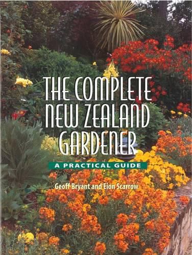 Cover image for The Complete New Zealand Gardener: A Practical Guide