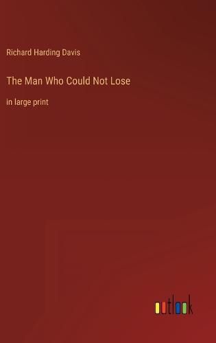 Cover image for The Man Who Could Not Lose