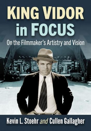 King Vidor in Focus