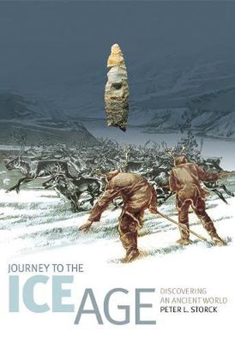 Cover image for Journey to the Ice Age: Discovering an Ancient World